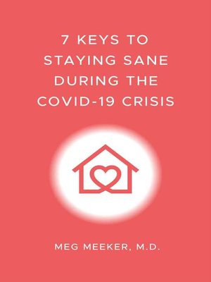 cover image of 7 Keys to Staying Sane During the COVID-19 Crisis